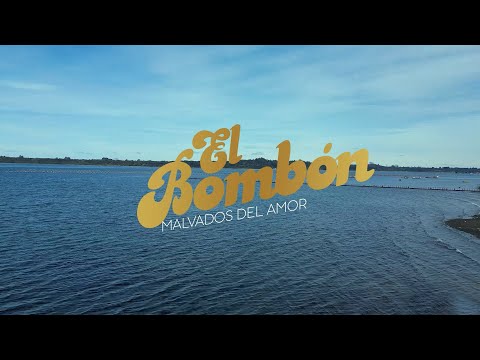 MALVADOS DEL AMOR - EL BOMBOM ( Video Clip )