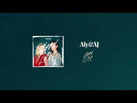 Good Love - Aly & AJ
