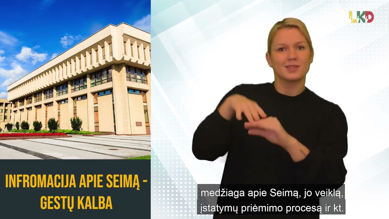 Informacija apie Seimą bus prieinama ir klausos negalią turintiems asmenims