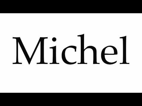 How to Pronounce Michel