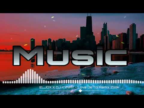 ELJOX X DJ KYNAY - Love De Toi Remix Zook Remiix 2018