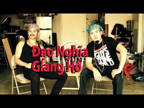 Đạo Nghĩa Giang Hồ - 102 Productions - Phillip Dang & Phong Le
