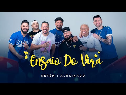 Ensaio Do Vira - Refém | Alucinado - Viraduavesso