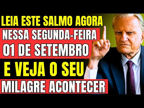 SEPTEMBER 1: THIS IS THE PSALM THAT UNLOCKS EVERYTHING AND ATTRACTS PROSPERITY - Billy Graham