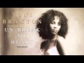 TONI BRAXTON. UN-BREAK MY HEART (Soul ...