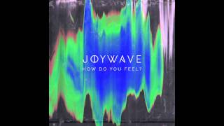 Joywave - "Now"