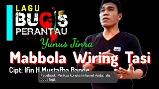 Download lagu Lagu bugis sedih || Mabbola Wiring Tasi || Cipt: Ifin H.Mustafha Bande || Voc: Yunus || Music: Urhy mp3