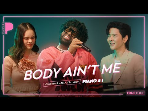 Body Ain't Me | PinkSweat$ x ALLY x TorSaksit (Piano & i Live)