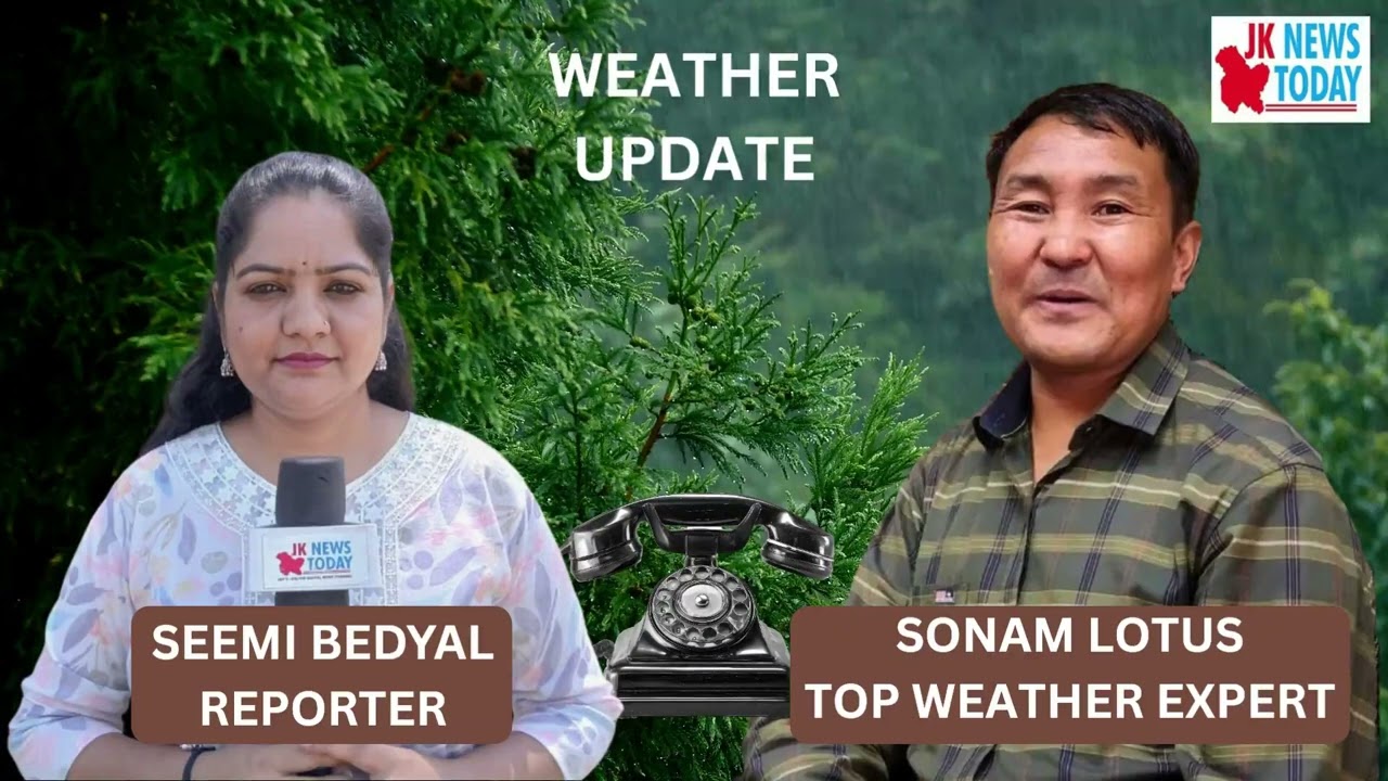 Weather forecast for coming days by Top Weather Expert Sonam Lotus | JK News Today