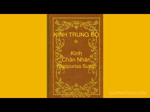 Kinh Trung Bộ - Kinh số 113 - Kinh Chân Nhân (Sappurisa Sutta)
