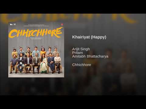 Khairiyat Full Song - Arijit Singh (Happy Version) | Chhichhore Songs | Khairiyat Pucho | Audio 2019