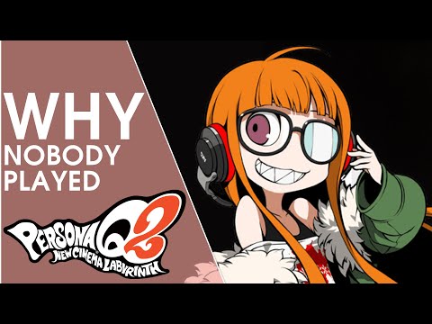 Why Nobody Played Persona Q2 on Nintendo 3DS - CameronAllOneWord