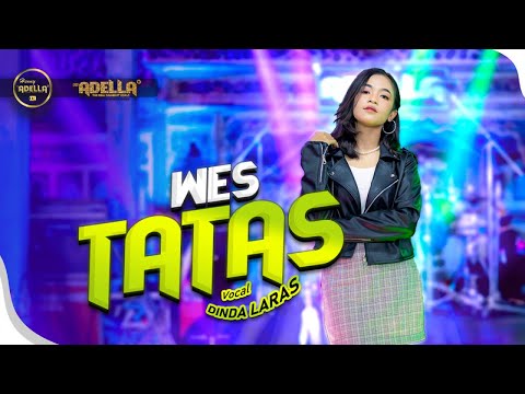 WES TATAS - Dinda Laras - OM ADELLA