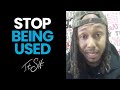Stop Being Used | Trent Shelton