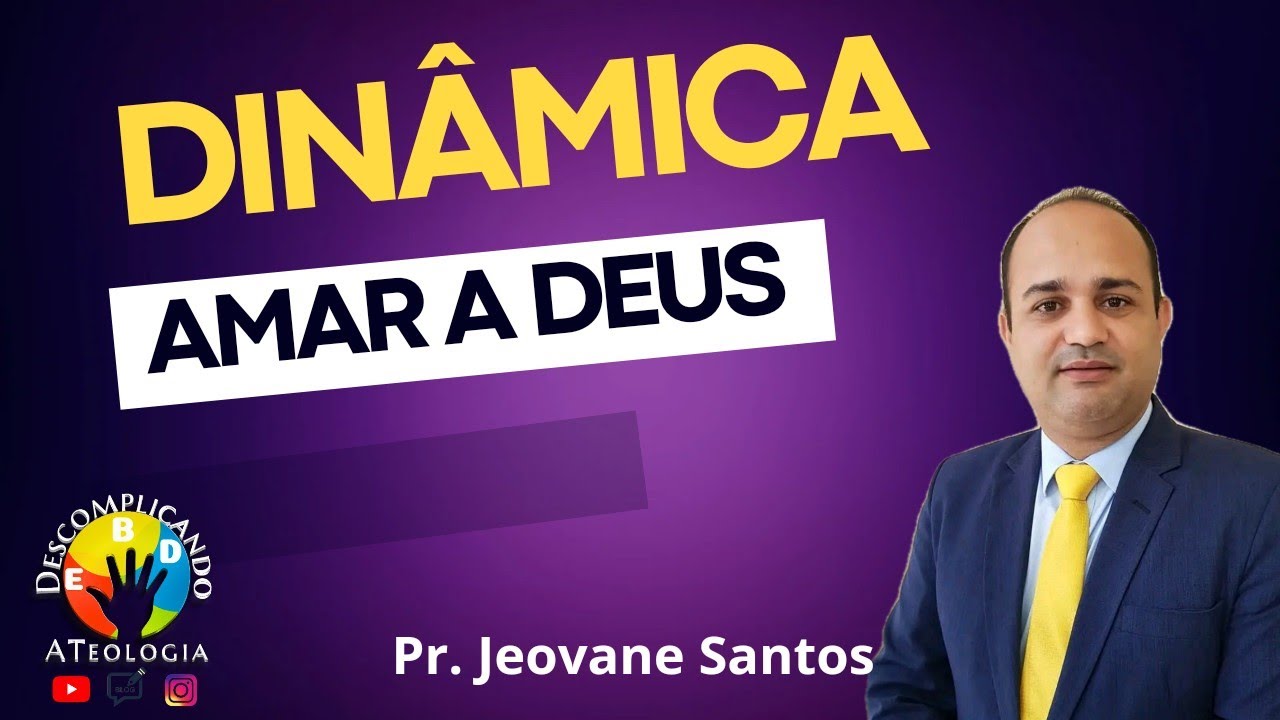 Dinâmica Amar a Deus acima de todas as coisas