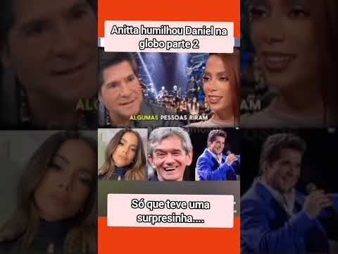 Anitta humilhou Daniel no Programa Altas Horas da Globo