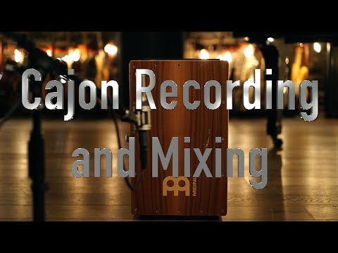 Recording and Mixing Cajon