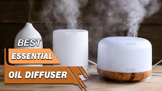 Top 5 Best Essential oil Diffusers Review in 2023 - You Can 