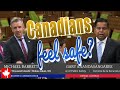 Do you believe that Canadians feel safe? Public safety minister GRILLED by Tory critic