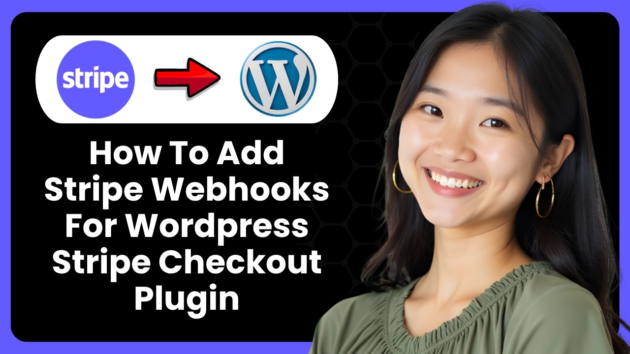 How To Add Stripe Webhooks For Wordpress Stripe Checkout Plugin