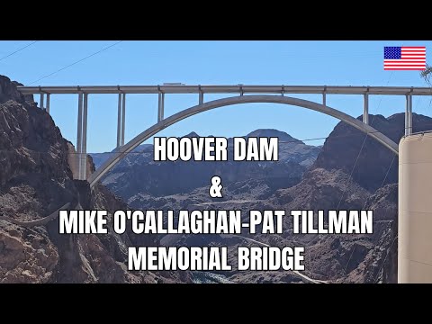 America’s Most Powerful Dam - The Hoover Dam & Mike O'Callaghan–Pat Tillman Memorial Bridge