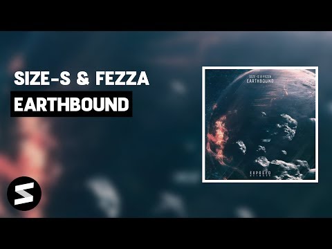 SIZE-S & FEZZA - Earthbound (Original Mix)