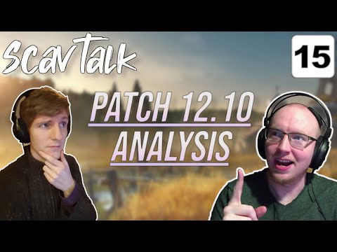 Tarkov Podcast - EFT Patch 12.10 Analysis, FIR Barters, & KS-23 broken? | Scav Talk Ep 15