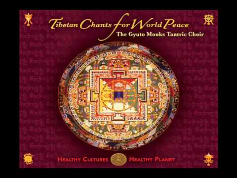 Gyuto Monks Tantric Choir: Tibetan Chants for World Peace