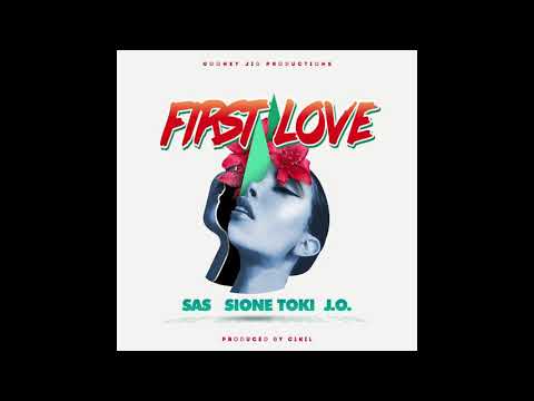 "First Love" - SAS ft. Sione Toki & J.O.(Official Audio)
