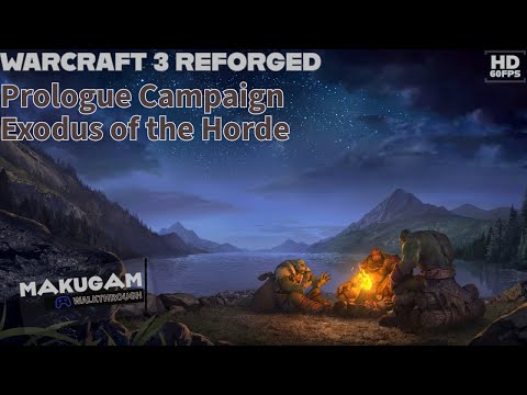 Warcraft 3 Reforged (Classic) Prologue Campaign (Hard) - Gameplay Walkthrough No Commentary