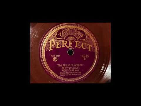 THE GRASS IS GREENER (Way Down Home)- Doc Ross Hotel Rice Orch.  Arthur Hall vocal