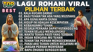 Download lagu KUMPULAN LAGU PUJIAN ROHANI TERBAIK SEPANJANG MASA - KALA KUCARI DAMAI HANYA KU DAPAT DALAM YESUS mp3