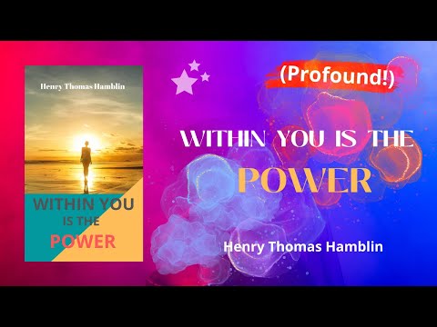 (Full Audiobook) Within You Is The Power by Henry Thomas Hamblin