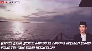 Download lagu Ustadz Abdul Somad : bagaimana caranya berbakti kepada kedua orang tua yang sudah meninggal dunia mp3 Download lagu Ustadz Abdul Somad : bagaimana caranya berbakti kepada kedua orang tua yang sudah meninggal dunia mp3
