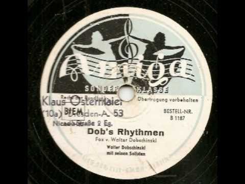 Dob`s Rhythmen - Walter Dobschinski Mit seinen Solisten