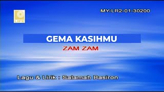 Download lagu Zam Zam - Gema Kasihmu ( Karaoke Video) mp3