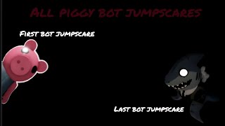 All Piggy bot jumpscares