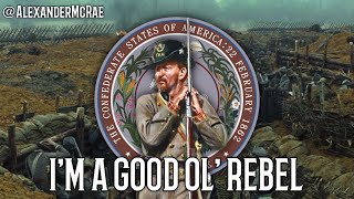 OH I’M A GOOD OL’ REBEL