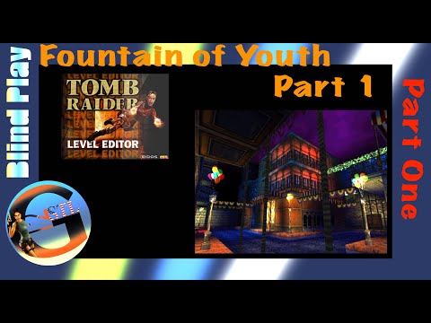 GAME PLAY|TRLE "The Fountain of Youth - Part 1" [Pt. 1]