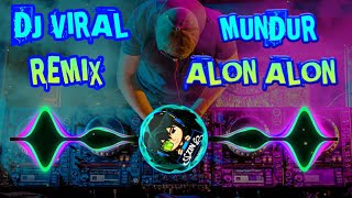 Download lagu VIRAL MUNDUR ALON ALON DJ REMIX 2019 | PALING MANTABS mp3