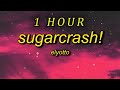 1 HOUR ElyOtto SugarCrash Lyrics I M On A Sugar Crash I Ain T Got No F In Cash