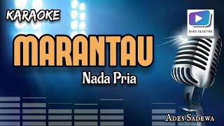 Download lagu Karaoke lagu MARANTAU ades sadewa-nada pria-versi orgen tunggal_terbaru. mp3