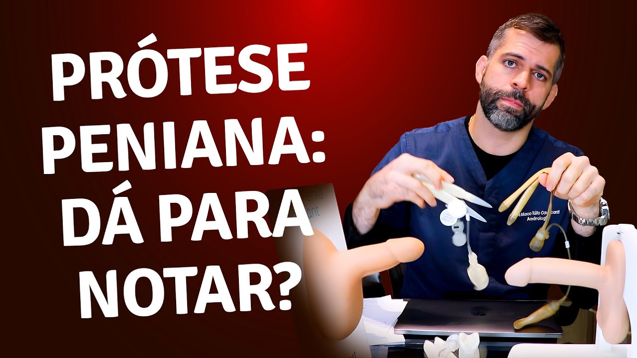 Dá pra notar que um homem usa prótese peniana? | Dr. Marco Túlio Cavalcanti