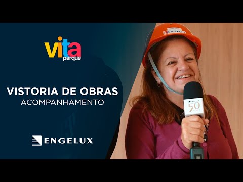 Vistoria de Obras | Vita Parque | Acompanhamento de Obras