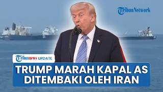 Trump Ancam Lenyapkan Iran dari Muka Bumi Jika Kapal AS Diserang saat Misi Pembukaan Selat Hormuz
