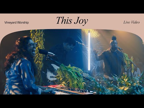 This Joy - Vineyard Worship (ft. Tina Colón Williams & Joshua Miller) [Music Video]