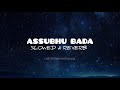 ASSUBHU BADA Slowed Reverb HafizMohammedFarooqi