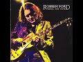 Robben Ford:-'There'll Never Be Another You'