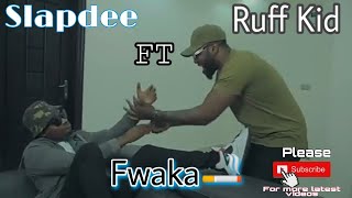 Slapdee FT Ruff Kid Fwaka (Unofficial Music Video)