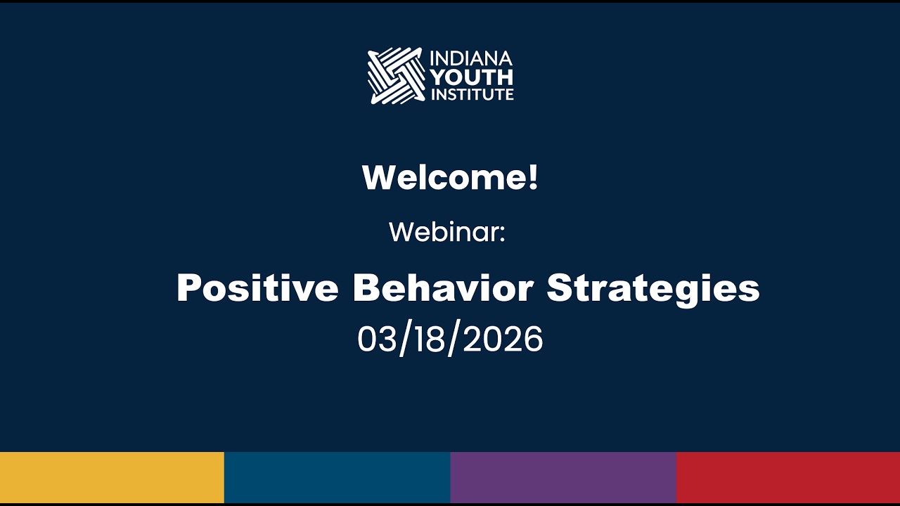 IYI Webinar: Positive Behavior Strategies